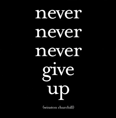 quotes about never giving up.  first it was john cena's t shirt which had the quote never give up.next 