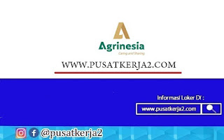 Lowongan Kerja SMA SMK Surabaya PT Agrinesia Raya November 2020