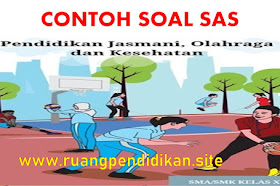 Contoh Soal Dan Jawaban SAS PJOK Kelas X Semester 1 Kurikulum Merdeka Tahun 2023/2024