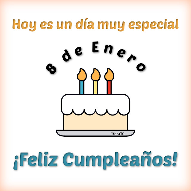 feliz cumpleaños 8 de Enero