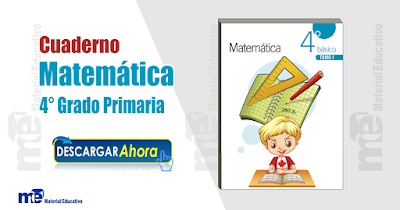 Cuaderno Matemática 4 ° Grado Primaria