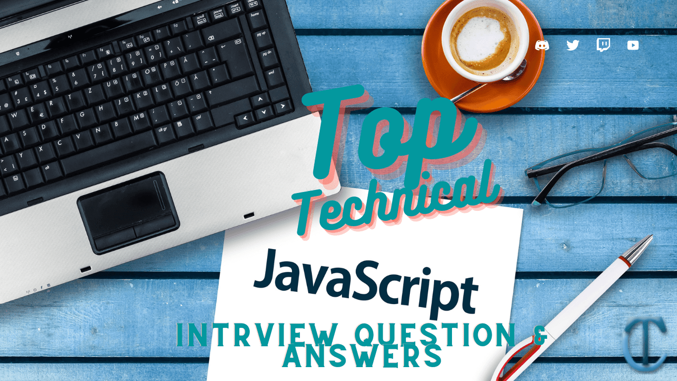 Top JavaScript technical Interview Question answers