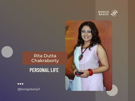 Rita Dutta Chakraborty Personal Life