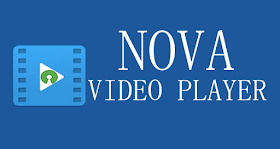 تحميل تطبيق Nova مشغل فيديو مفتوح المصدر لأجهزة الأندرويد
