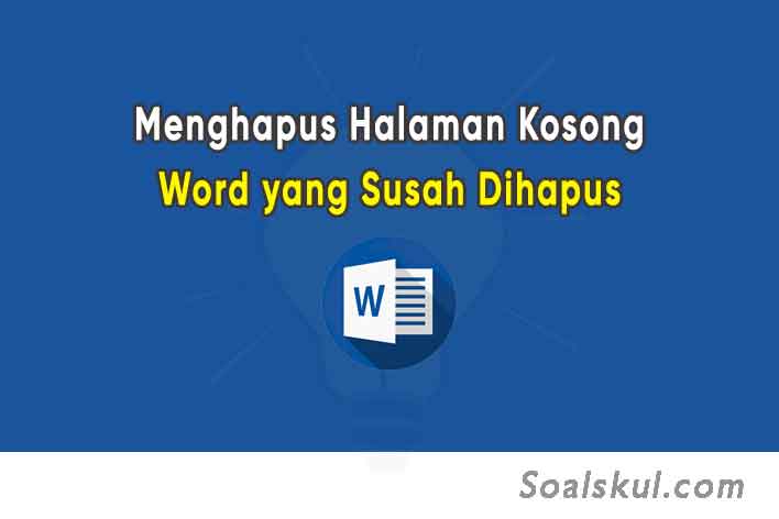 Cara Menghapus Halaman Kosong di Word yang Sudah di Page Break