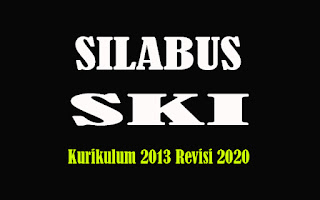 Silabus SKI MA K13 Revisi 2018, Silabus SKI MA Kurikulum 2013 Revisi 2020