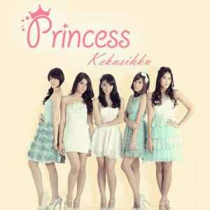 Princess - Kekasihku (Indonesian Version)