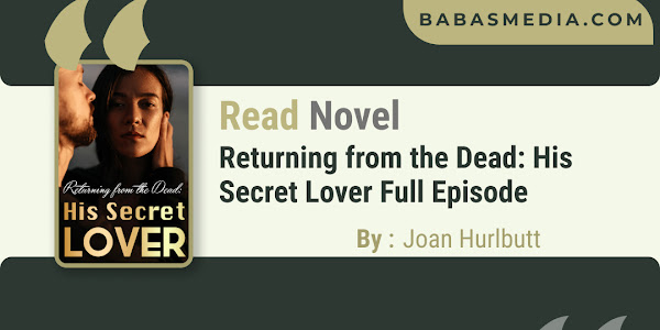 Read Returning from the Dead: His Secret Lover Novel By Joan Hurlbutt / Synopsis