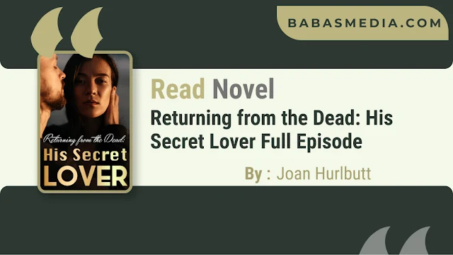 Cover Returning from the Dead: His Secret Lover Novel By Joan Hurlbutt