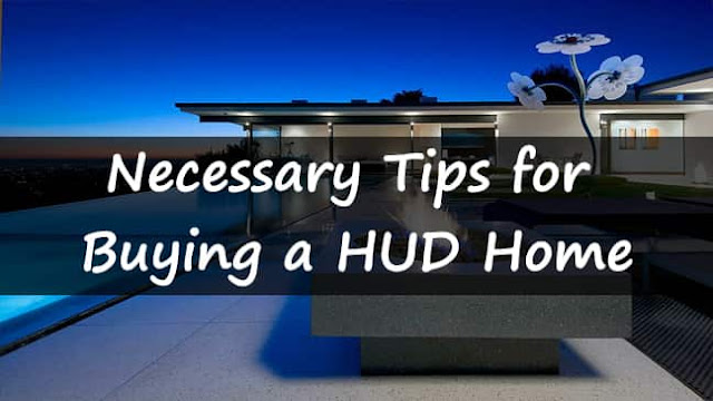 Necessary Tips for  Buying a HUD Home