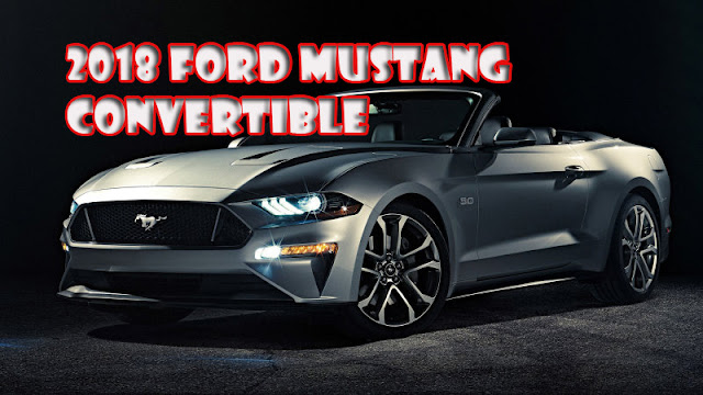 2017 Detroit Auto Show : 2018 The Ford Mustang Convertible,Coupe,Price usa