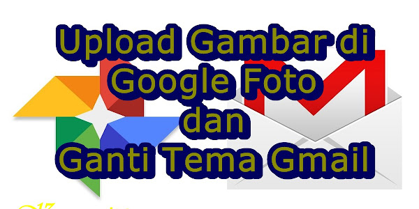 Cara Upload Gambar di Google Foto dan Ganti Background Gmail