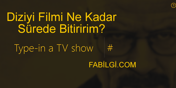 Diziyi Filmi Ne Kadar Sürede Bitiririm Hesap Sitesi Yeni