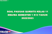 30 Soal PAS/UAS QURDITS Kelas 11 SMA/MA Semester 1 K13 Tahun 2022/2023