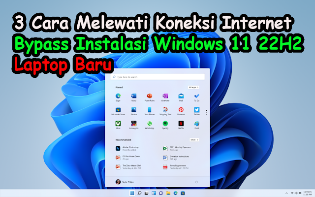 Cara, Melewati, Koneksi, Internet, Bypass, Instalasi Windows 11, 22H2, Laptop Baru, bypass, skip wifi, windows 11 home, win 11,