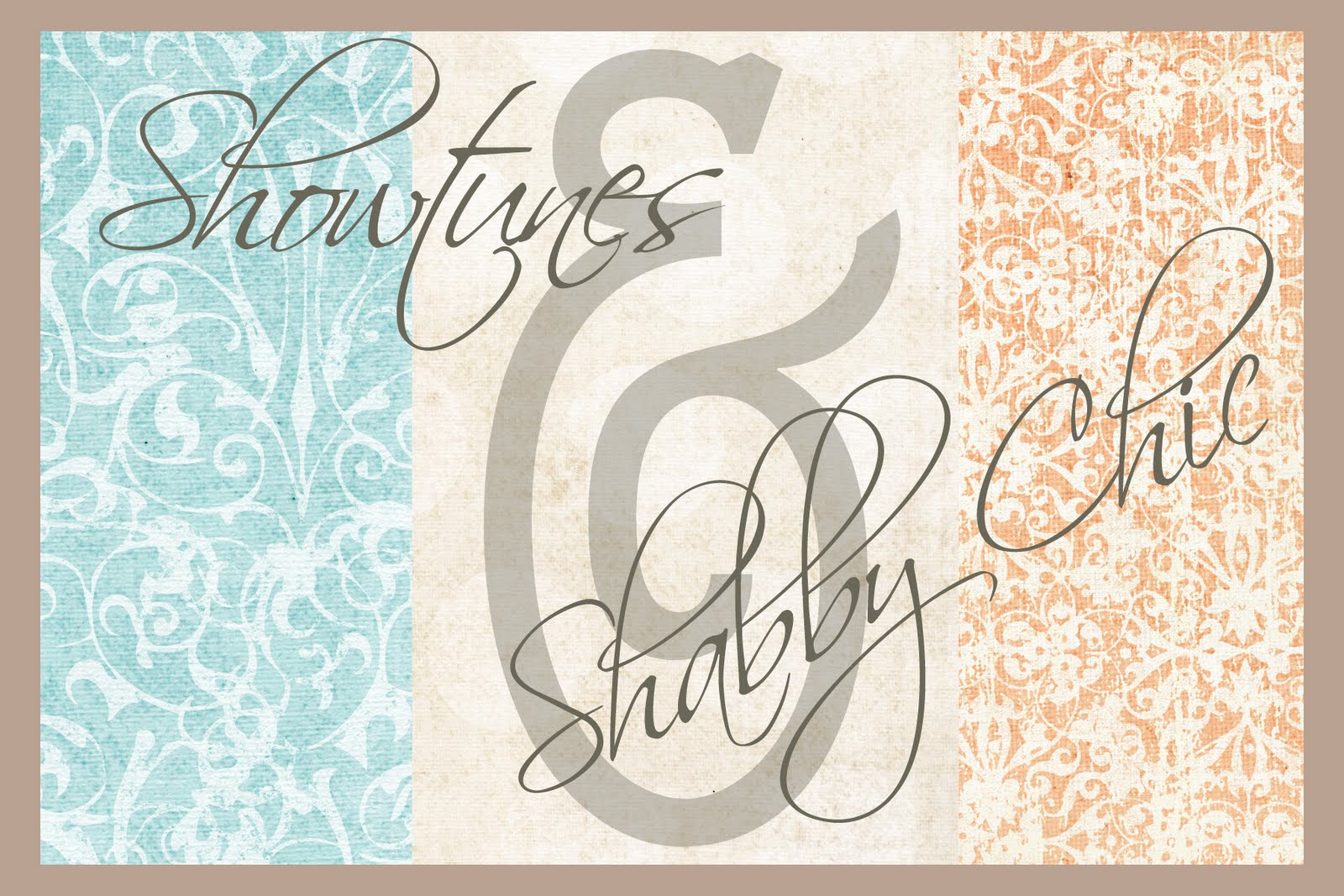 Showtunes and Shabby Chic