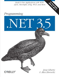 Programming .NET 3.5: Build N-Tier Applications with WPF, AJAX, Silverlight, LINQ, WCF, and More (English Edition)