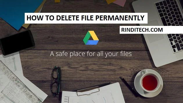 How to Delete Data in Google Drive when it’s Full Permanently [SOLVED]