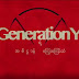 Generation Y ရဲ့ အဓိဌာန် ကြွေးကြော်သံ