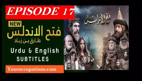 FATIH AL ANDALUS,FATIH AL ANDALUS TARIQ BIN ZIYAD EPISODE 17 URDU SUBTITLES,