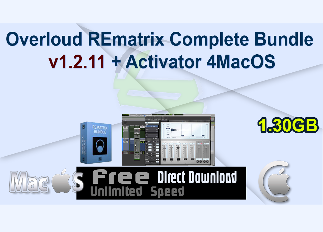 Overloud REmatrix Complete Bundle v1.2.11 + Activator 4MacOS
