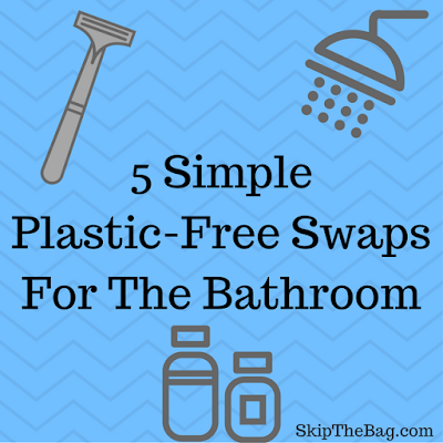 5 Simple Plastic Free Swaps For The Bathroom