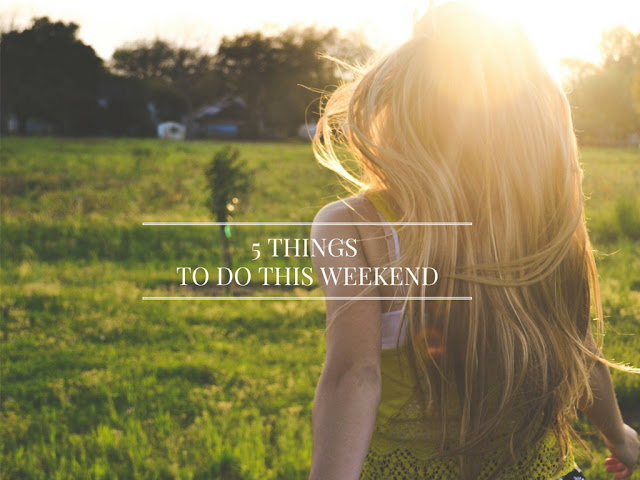 5-things-to-do-this-weekend
