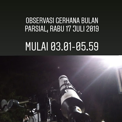 Observasi Gerhana Bulan Parsial oleh Tim BHR (Badan Hisab dan Rukyat) RIAB (Rabu, 17 Juli 2019)