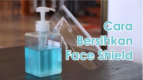 Cara Bersihkan Face Shield Yang Benar