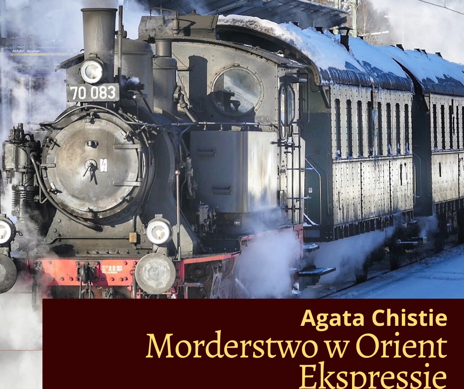 „Morderstwo w Orient Ekspressie”, Agata Christie