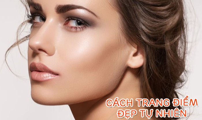 Cách trang điểm đẹp tự nhiên cuốn hút