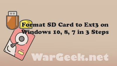Format SD Card to Ext3 on Windows 10, 8, 7 in 3 Steps
