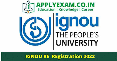 IGNOU July 2022 Session Re-Registration Date Extended till 15th July, Check Details Here