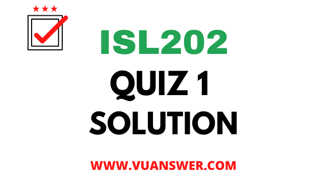 ISL202 Quiz 1 Solution 2022