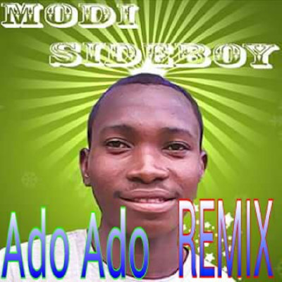 Download Audio: Modi Sideboy – Ado Ado (Remix)