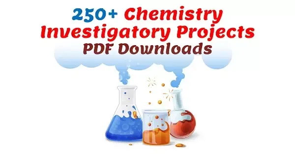 Chemistry Investigatory Projects