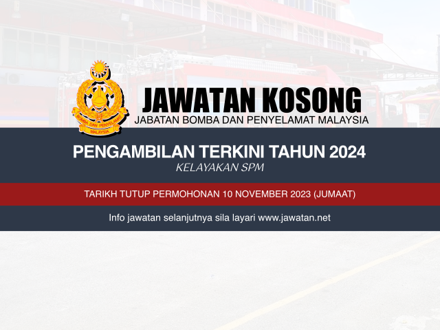 Jawatan Kosong Jabatan Bomba dan Penyelamat Malaysia 2024