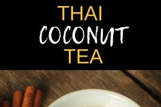   Thai Coconut Tea