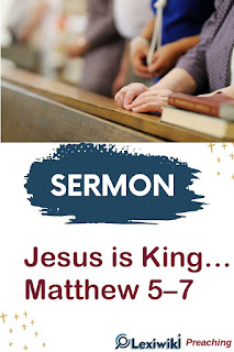 Sermon about Jesus is King…Matthew 5–7