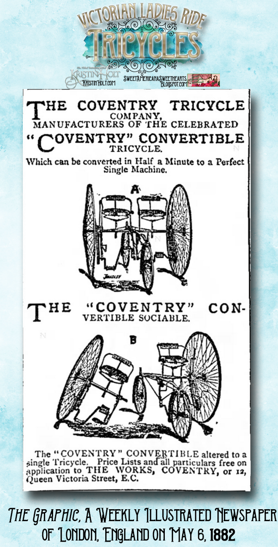 Kristin Holt | Victorian Ladies Ride Tricycles: The "Coventry" Convertible Sociable Tricycle Ad from The Graphic, A Weekly Illustrated Newspaper of London, England on May 6, 1882.