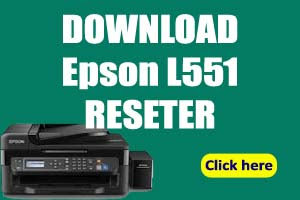 How to Reset Epson L551 Reset Program D0WNLOAD
