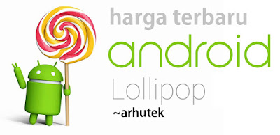 Daftar Harga hp Android Lollipop terbaru 2016