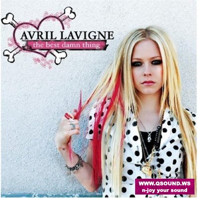 THE BEST DAMN THING. 1. "Girlfriend" - 3:36 (Avril Lavigne, 