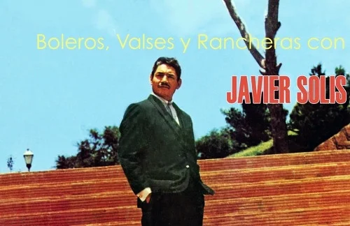 Ya No Me Quieres | Javier Solis Lyrics