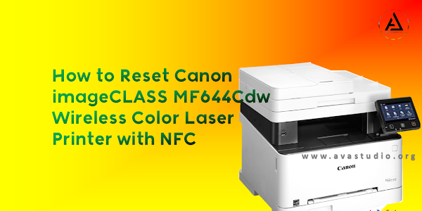 How to Reset Canon imageCLASS MF644Cdw Wireless Color Laser Printer with NFC (Causes and Solutions)