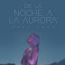 "De la Noche a la Aurora"