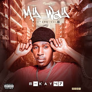 M-KAY47 - My Way 2 (MixTape)