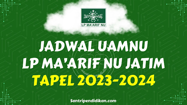 Jadwal UAMNU Jawa Timur Tahun Pelajaran 2023/2024