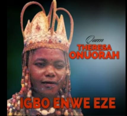 Music: Igbo Enwe Eze - Queen Theresa Onuorah [Throwback song] 