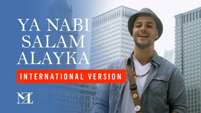 VIDEO | Maher Zain – Ya Nabi Salam Alayka (International Version) | Download